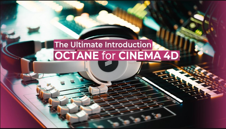 Gumroad – The Ultimate Introduction to Octane For Cinema 4d
