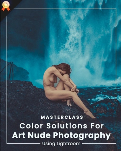 PhotoWhoa – Masterclass: Lightroom Color Grading Course For Ravishing Art Nudes