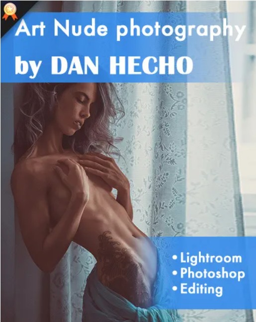 PhotoWhoa – Masterclass: Make Your Own Style In Art Nude Photography By Dan Hecho