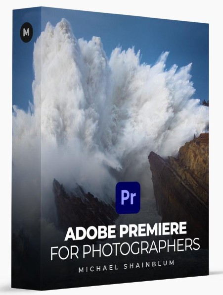 Michael Shainblum – Adobe Premiere for Photographers