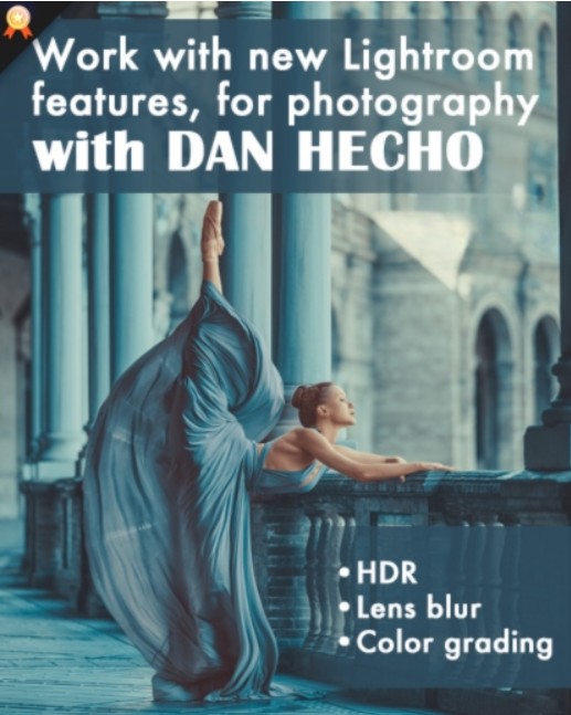 PhotoWhoa – Masterclass: New Lightroom Features Workflow By Dan Hecho