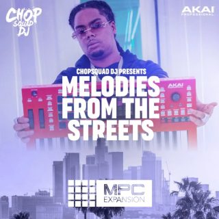 AkaiPro Chopsquad DJ Presents Melodies From The Streets MPC Expansion v1.0.3