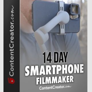 Content Creator – How To Create Professional Videos Using Your Smartphone In Just 14 Days