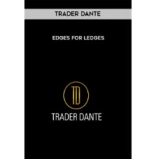 Trader Dante – Edges for Ledges 2024